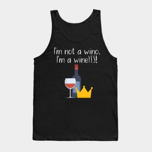 I'm not a wino. I'm a wineYES! Tank Top